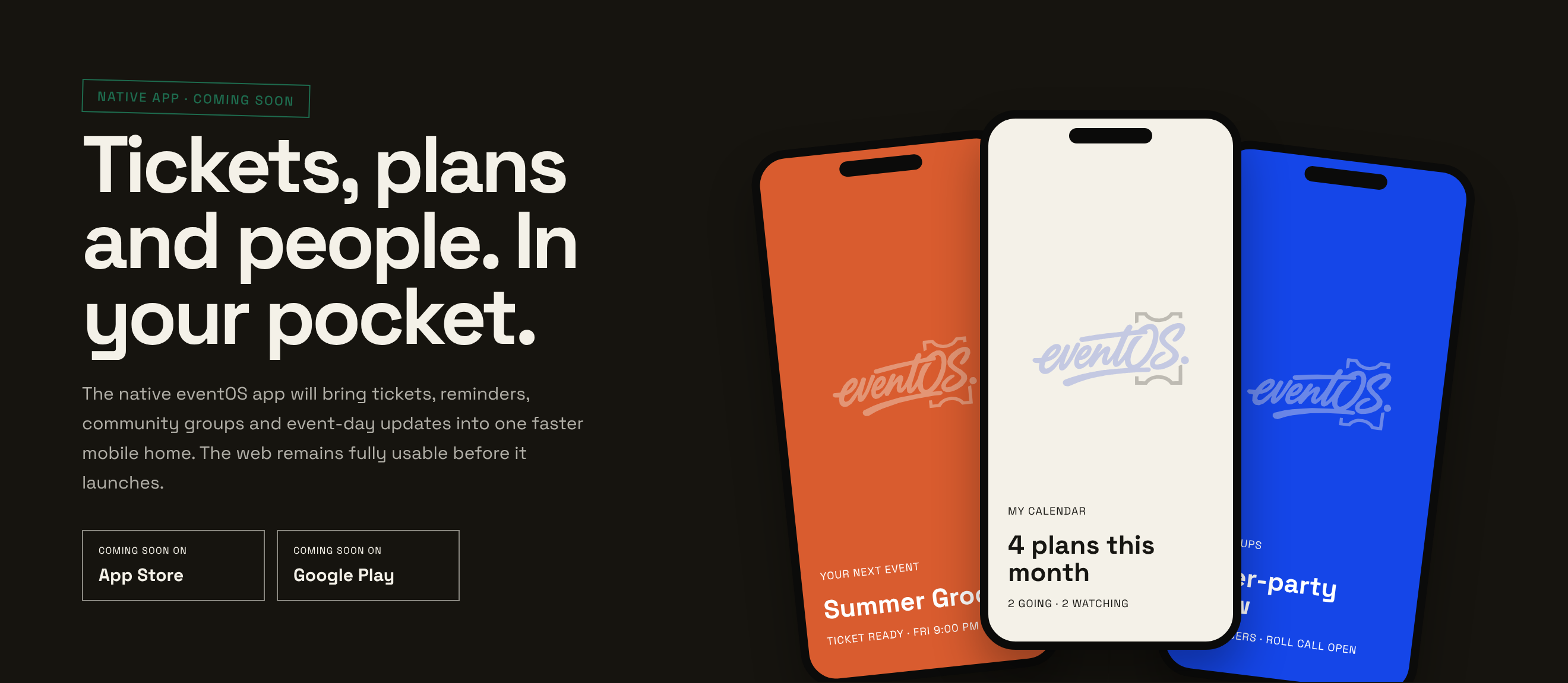eventOS native app: tickets, plans and people in your pocket, coming soon to the App Store and Google Play